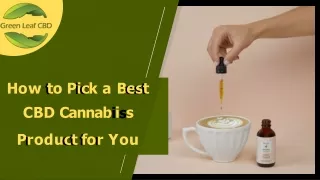 How to Pick a Quality CBD Product for You