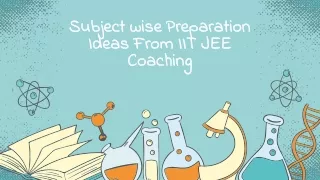 subject wise preparation ideas from iit jee coaching