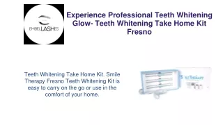 Experience Professional Teeth Whitening Glow- Teeth Whitening Take Home Kit Fresno