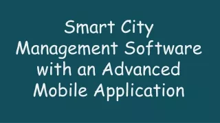 smart city management software with an advanced mobile application