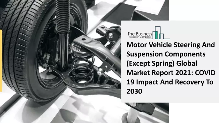 motor vehicle steering and suspension components