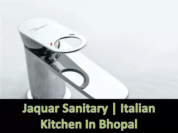 jaquar sanitary italian kitchen in bhopal