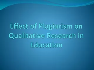 effect of plagiarism on qualitative research in education