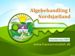 Algebehandling I Nordsjælland | Have service