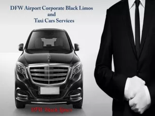 DFW Airport Corporate Black Limos and Taxi Cars Services