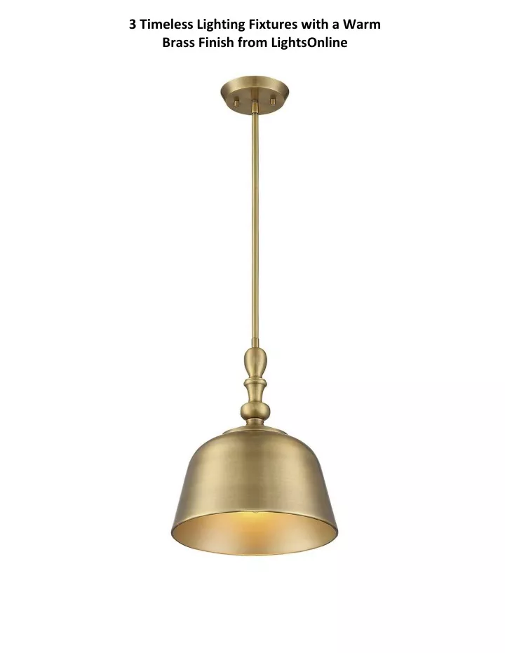 3 timeless lighting fixtures with a warm brass