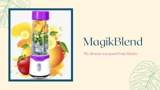 MagikBlend Bottle - An Eco-friendly & Water Resistant Fruits Blender