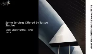 Some Services Offered By Tattoo Studios