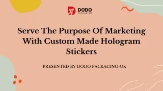 serve the purpose of marketing with custom made