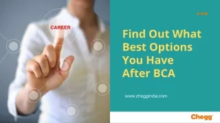 find out what best options you have after bca