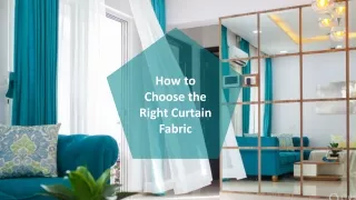 How to Choose the Right Curtain Fabric