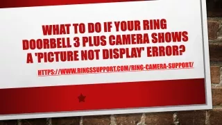 What to do if your Ring doorbell 3 plus camera shows a 'picture not display' error