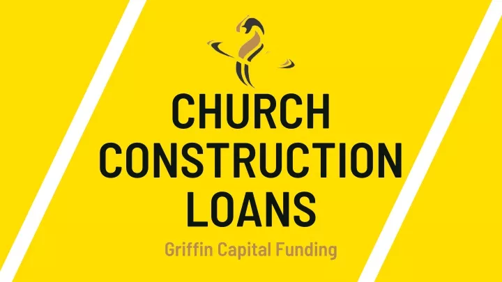 church construction loans griffin capital funding