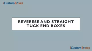 reverese and straight tuck end boxes