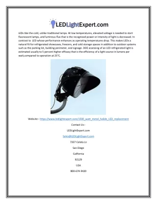 leds like the cold unlike traditional lamps