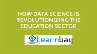 How Data Science Is Revolutionizing The Education Sector