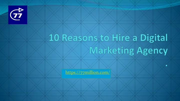 10 reasons to hire a digital marketing agency