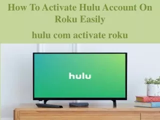 How To Activate Hulu Account On Roku Easily