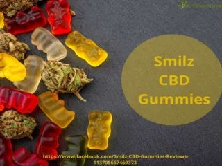 What are the health benefits of Smilz CBD Gummies?