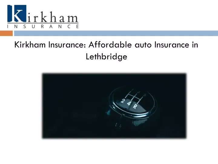 kirkham insurance affordable auto insurance