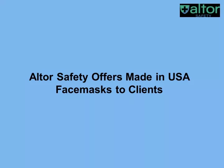 altor safety offers made in usa facemasks