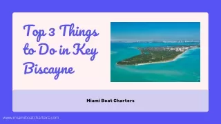 Top 3 Things to Do in Key Biscayne
