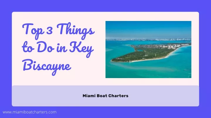 top 3 things to do in key biscayne