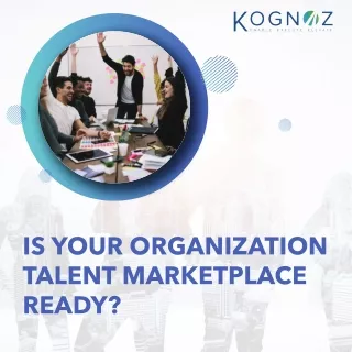 is your organization talent marketplace ready