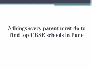 3 things every parent must do to find top CBSE schools in Pune