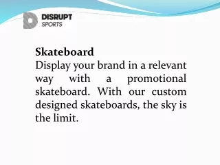 DisruptSports  Printed skateboard