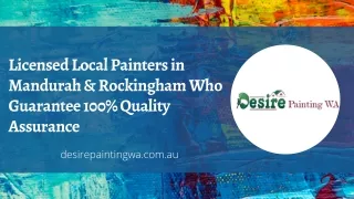 Licensed Local Painters in Mandurah & Rockingham Who Guarantee 100% Quality Assurance