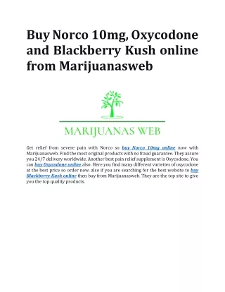 Buy Norco 10mg, Oxycodone and Blackberry Kush online from Marijuanasweb