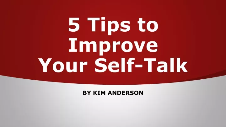 5 tips to improve your self talk