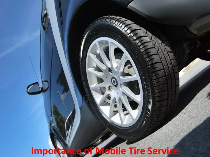 importance of mobile tire service