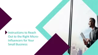 instructions to reach out to the right micro