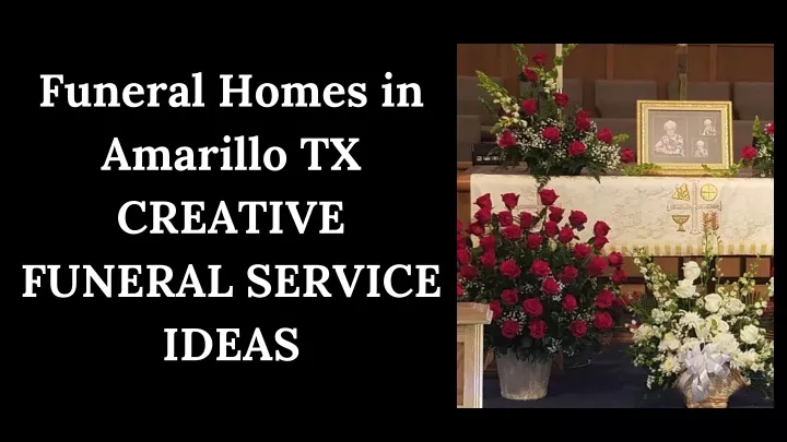 funeral homes in amarillo tx creative funeral