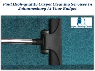 Find High-quality Carpet Cleaning Services In Johannesburg At Your Budget