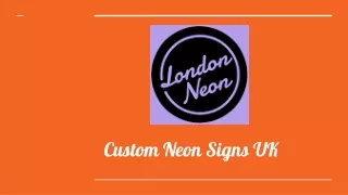 Custom Neon Signs UK