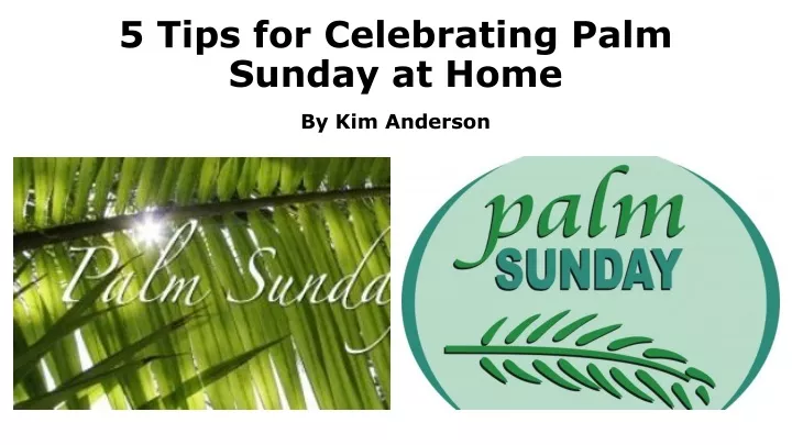5 tips for celebrating palm sunday at home