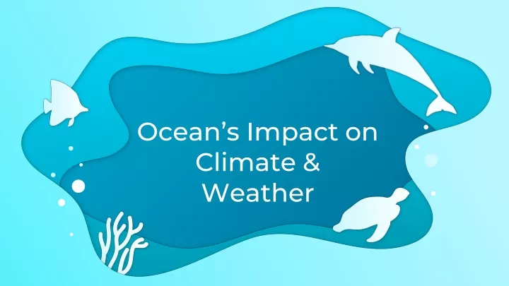 ocean s impact on climate weather