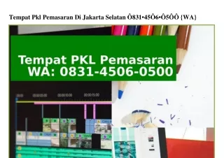 Tempat Pkl Pemasaran Di Jakarta Selatan Ö83l–45ÖᏮ–Ö5ÖÖ(whatsApp)