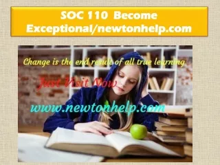SOC 110 Become Exceptional/newtonhelp.com