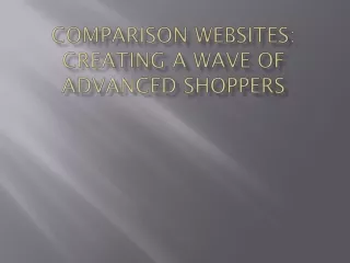 Comparison Websites: Creating a Wave of Advanced Shoppers