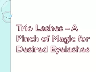 trio lashes a pinch of magic for desired eyelashes