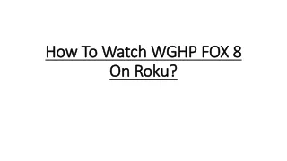 how to watch wghp fox 8 on roku