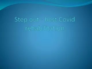 Step out - best Covid rehabilitation