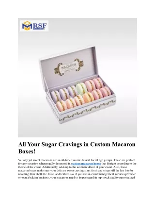 All Your Sugar Cravings in Custom Macaron Boxes!
