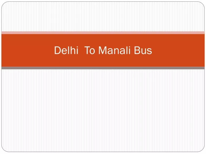 delhi to manali bus