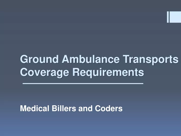 ground ambulance transports coverage requirements