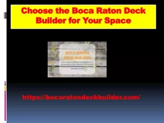 choose the boca raton deck builder for your space